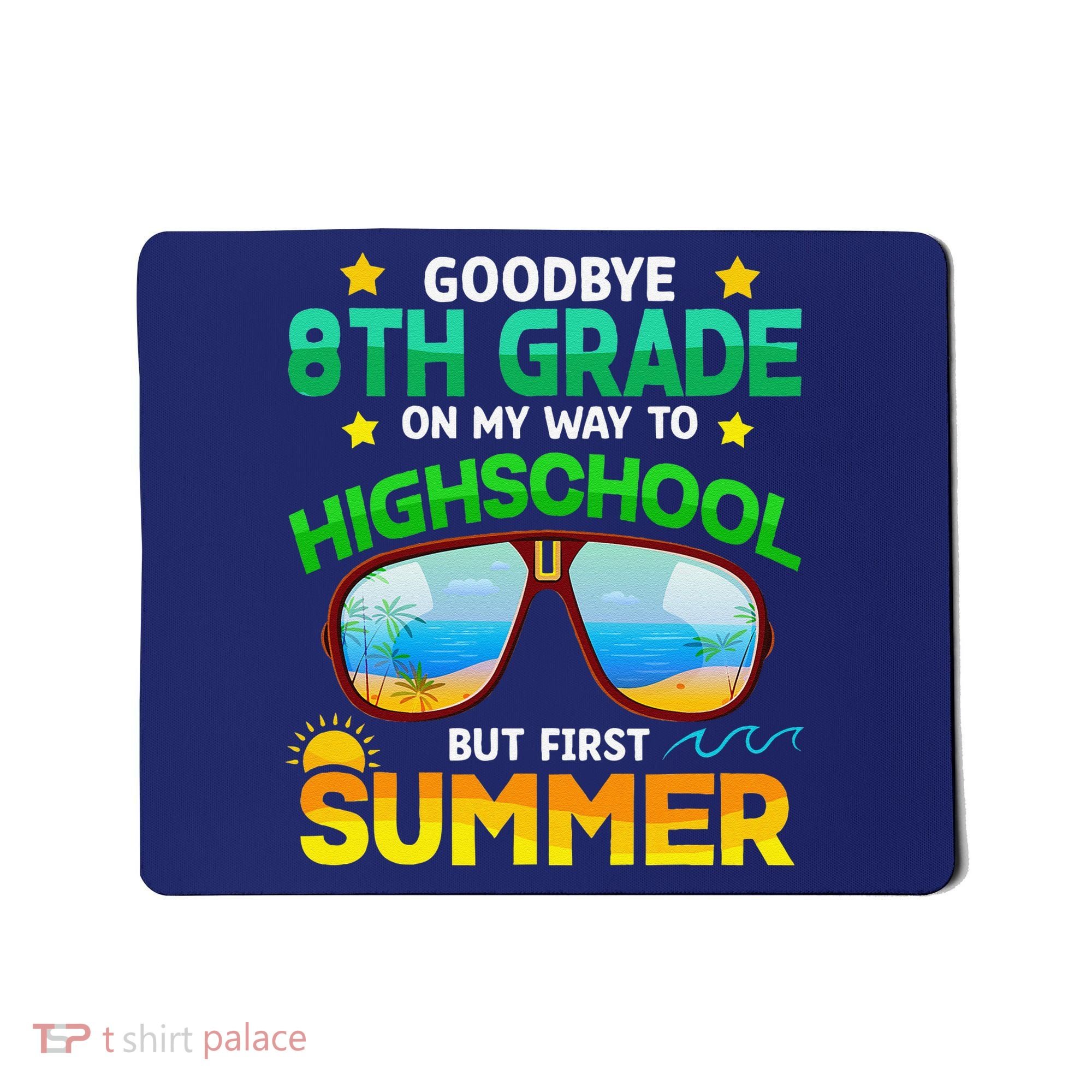 8th Grade Way To High School Grade First Summer Graduation Mousepad