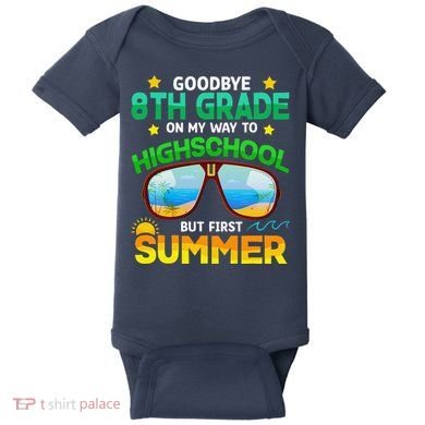 8th Grade Way To High School Grade First Summer Graduation Baby Bodysuit