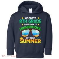 8th Grade Way To High School Grade First Summer Graduation Toddler Hoodie thumb 0