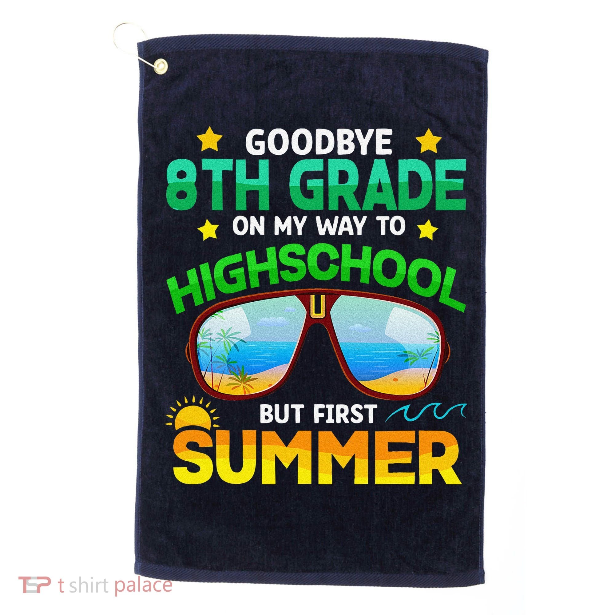 8th Grade Way To High School Grade First Summer Graduation Golf Towel