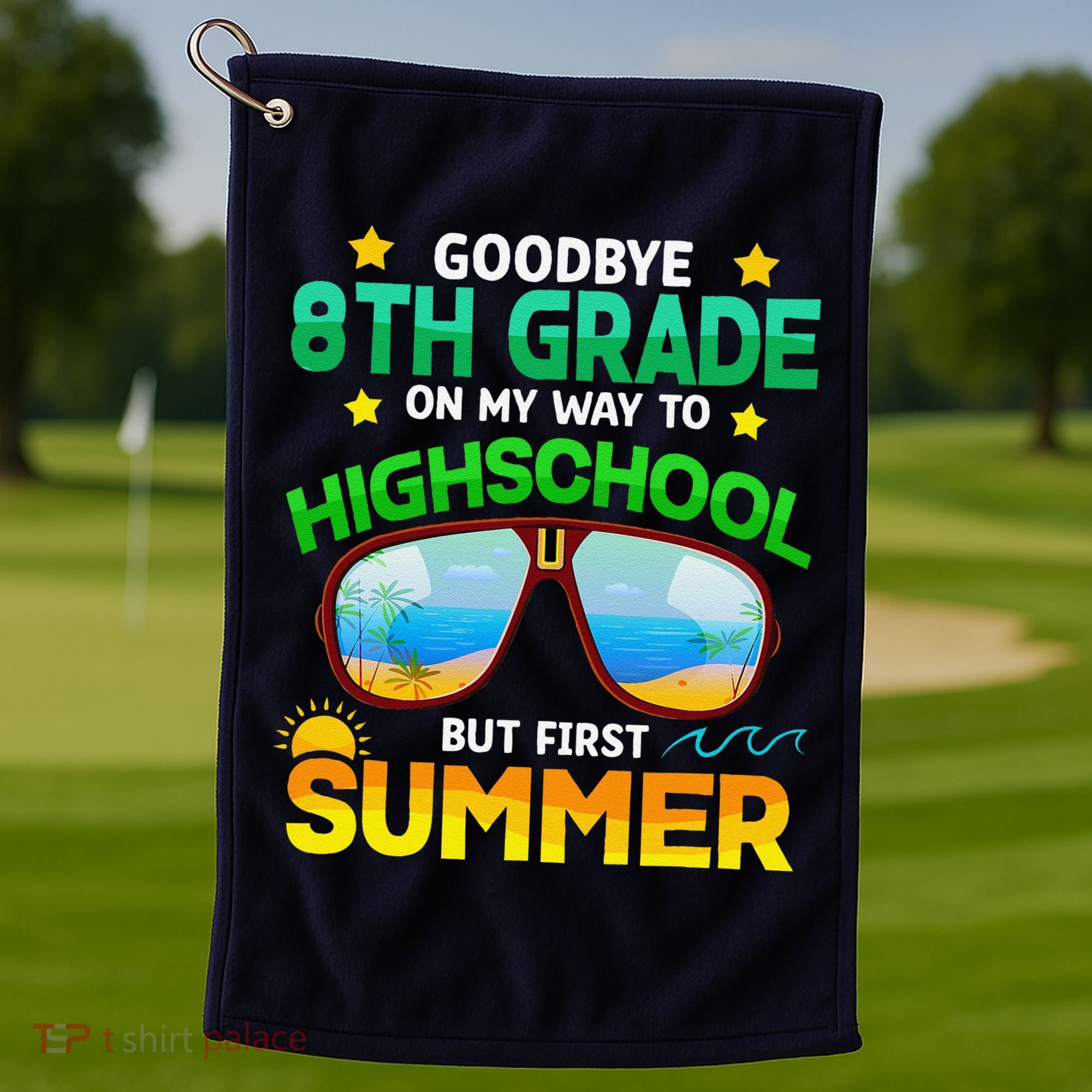 8th Grade Way To High School Grade First Summer Graduation Golf Towel