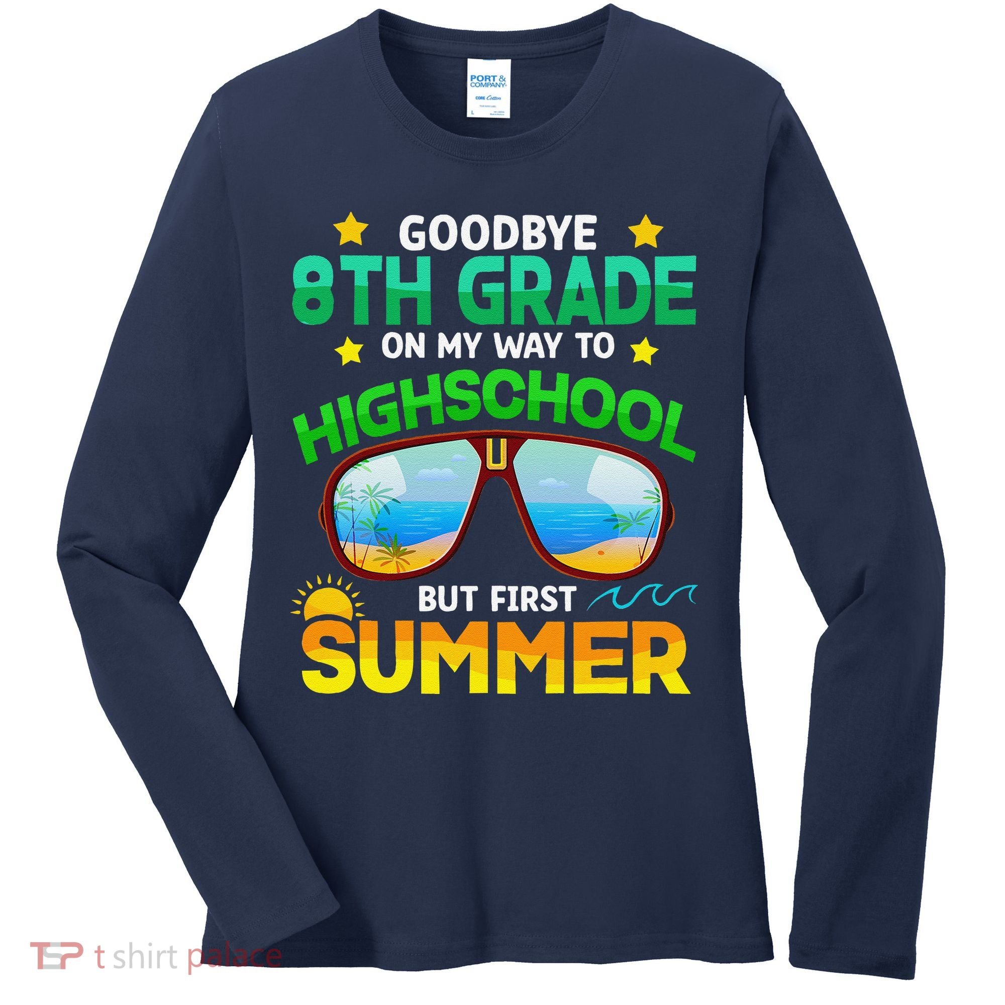 8th Grade Way To High School Grade First Summer Graduation Women's Long Sleeve Shirt