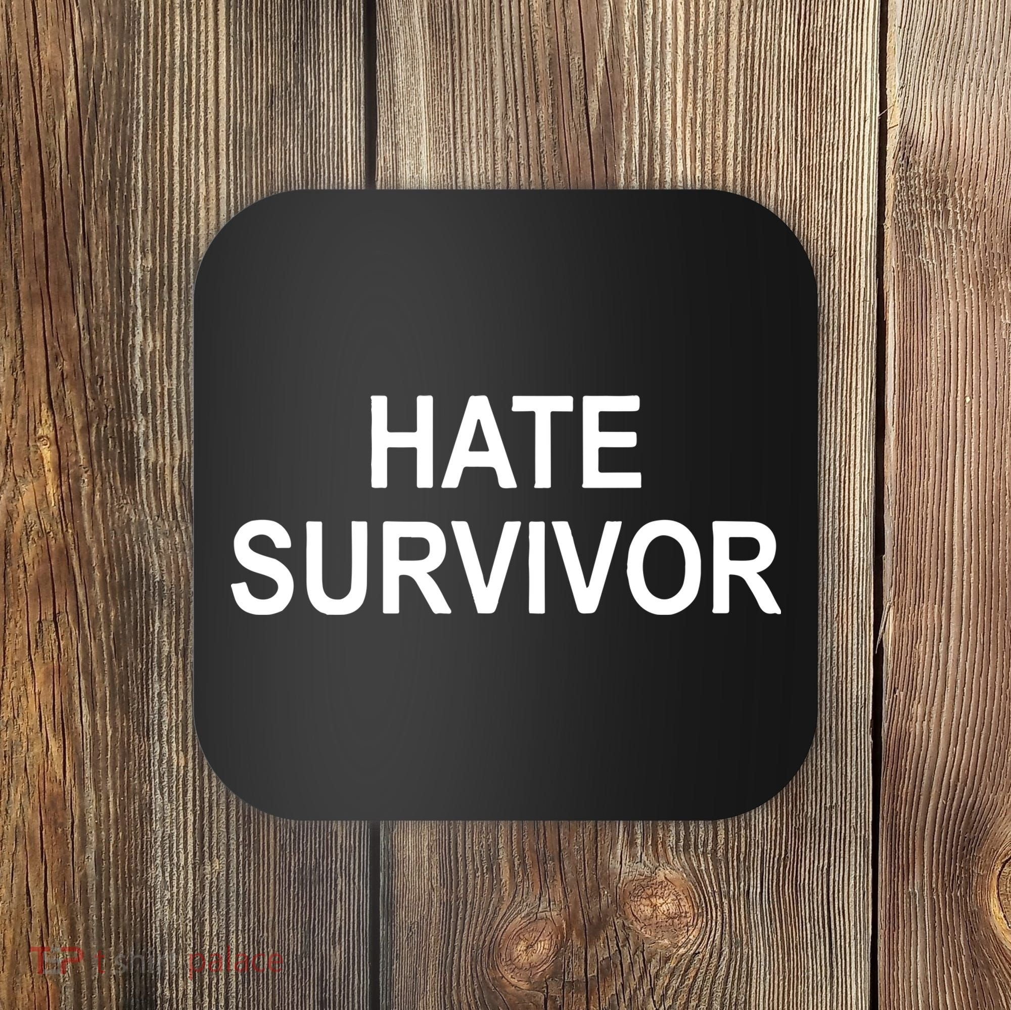 8am In Charlotte Hate Survivor Coaster