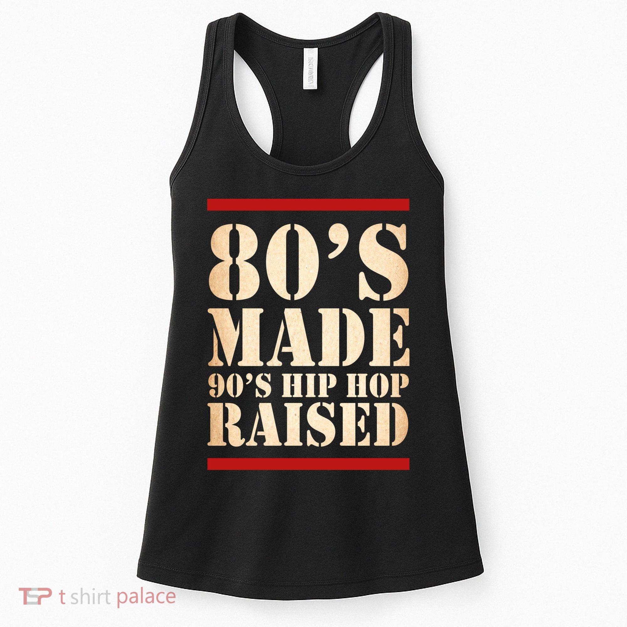 80's Made 90's Hip Hop Raised Retro Women's Tank Top