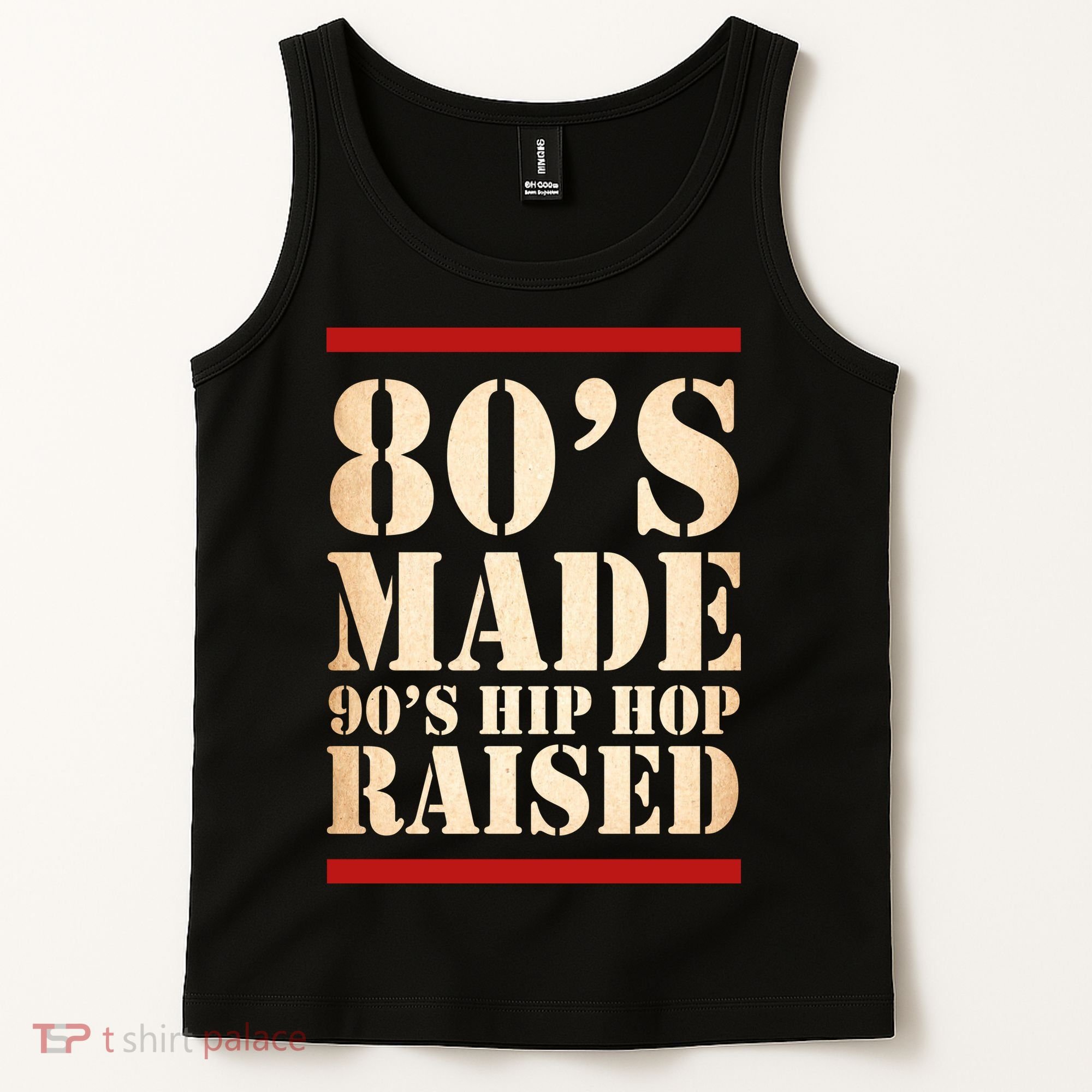 80's Made 90's Hip Hop Raised Retro Tank Top