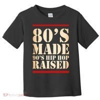 80's Made 90's Hip Hop Raised Retro Toddler T-Shirt thumb 0