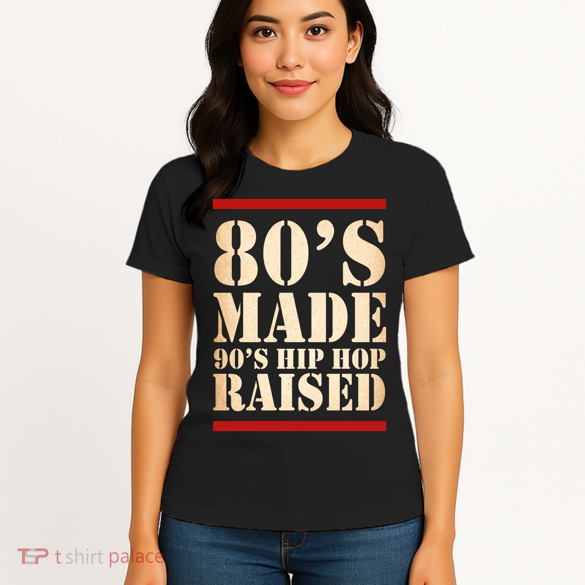 80's Made 90's Hip Hop Raised Retro Women's T-Shirt