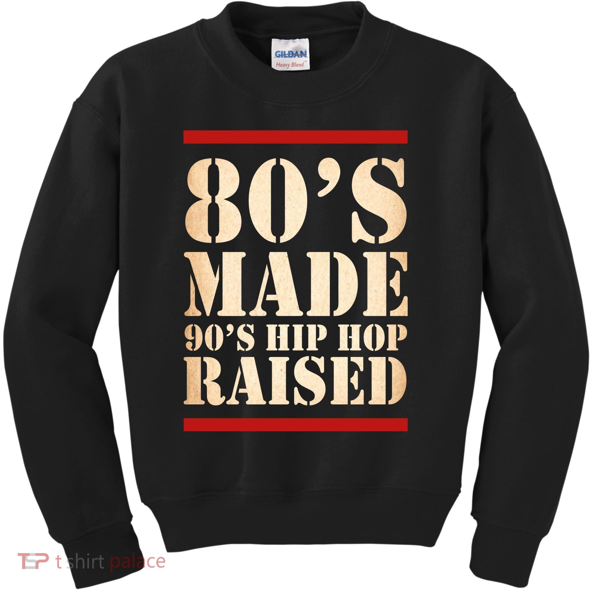 80's Made 90's Hip Hop Raised Retro Kids Sweatshirt