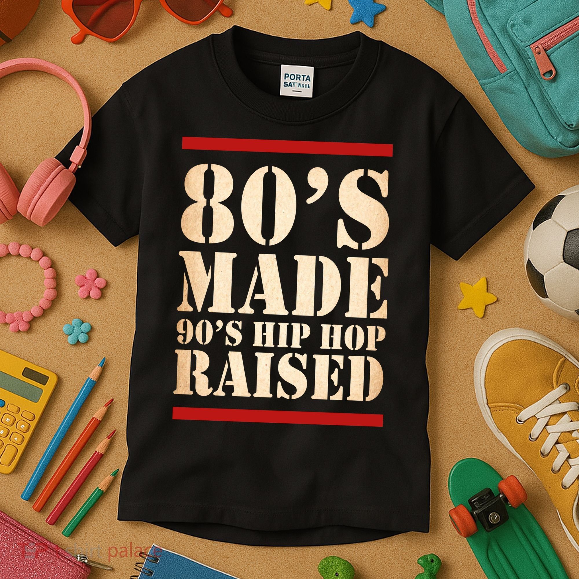 80's Made 90's Hip Hop Raised Retro Kids T-Shirt