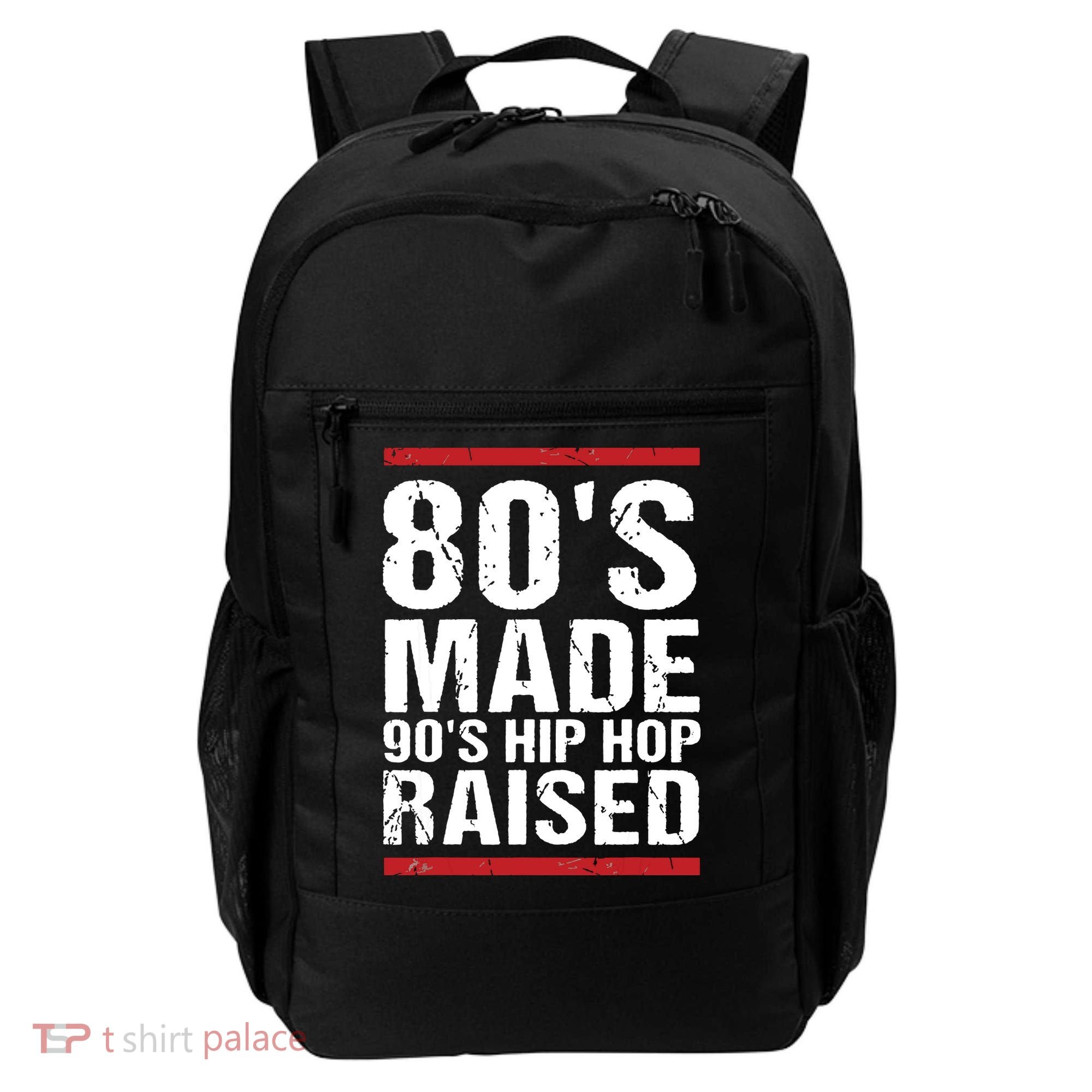 80s Made 90s Hip Hop Raised Apparel Backpack