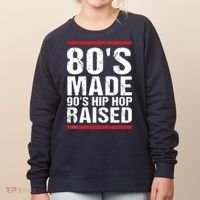 80s Made 90s Hip Hop Raised Apparel Women's Sweatshirt thumb 0