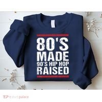 80s Made 90s Hip Hop Raised Apparel Sweatshirt thumb 2