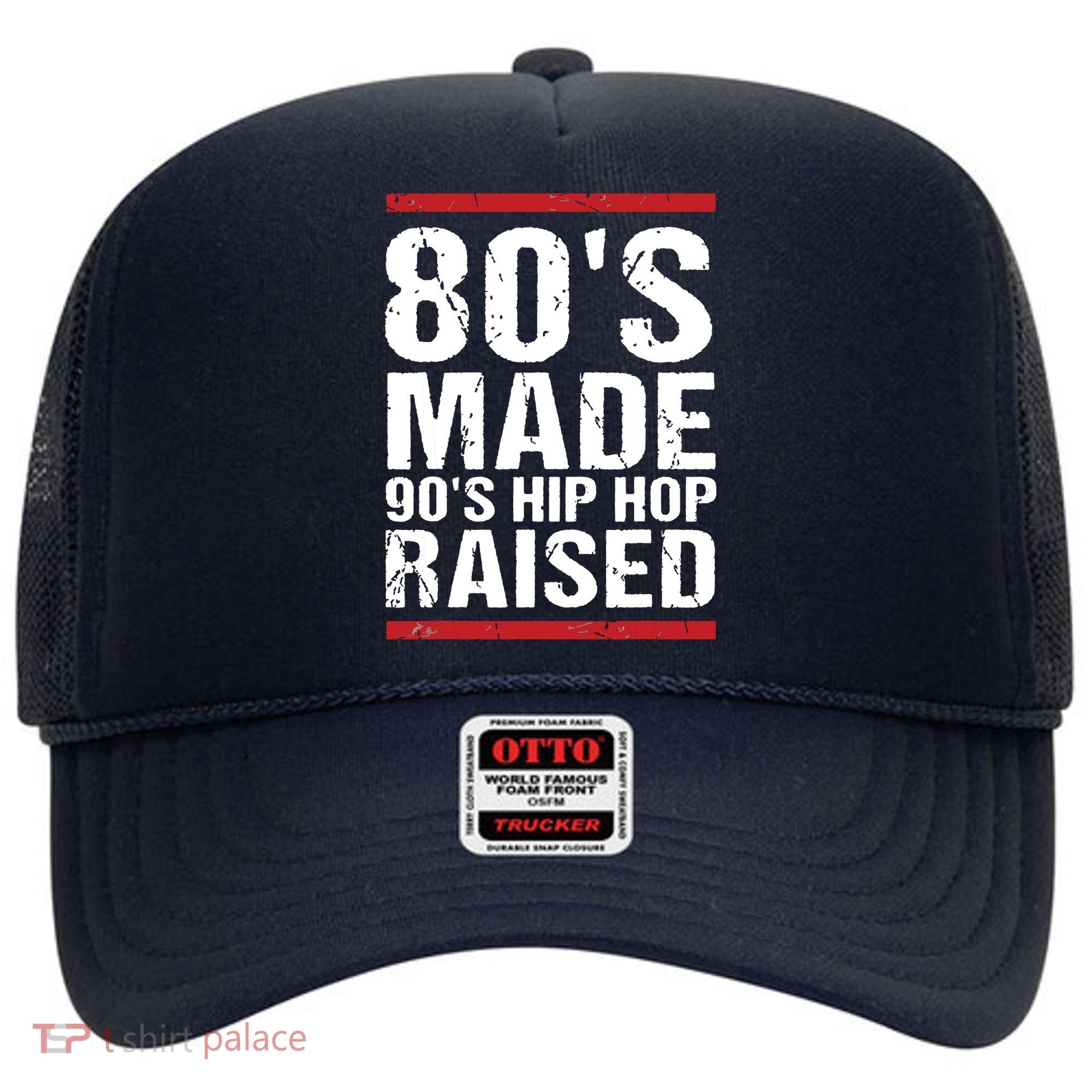 80s Made 90s Hip Hop Raised Apparel Hat