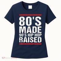 80s Made 90s Hip Hop Raised Apparel Women's T-Shirt thumb 0