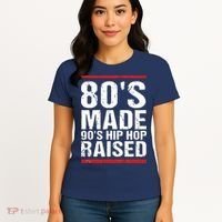 80s Made 90s Hip Hop Raised Apparel Women's T-Shirt thumb 4