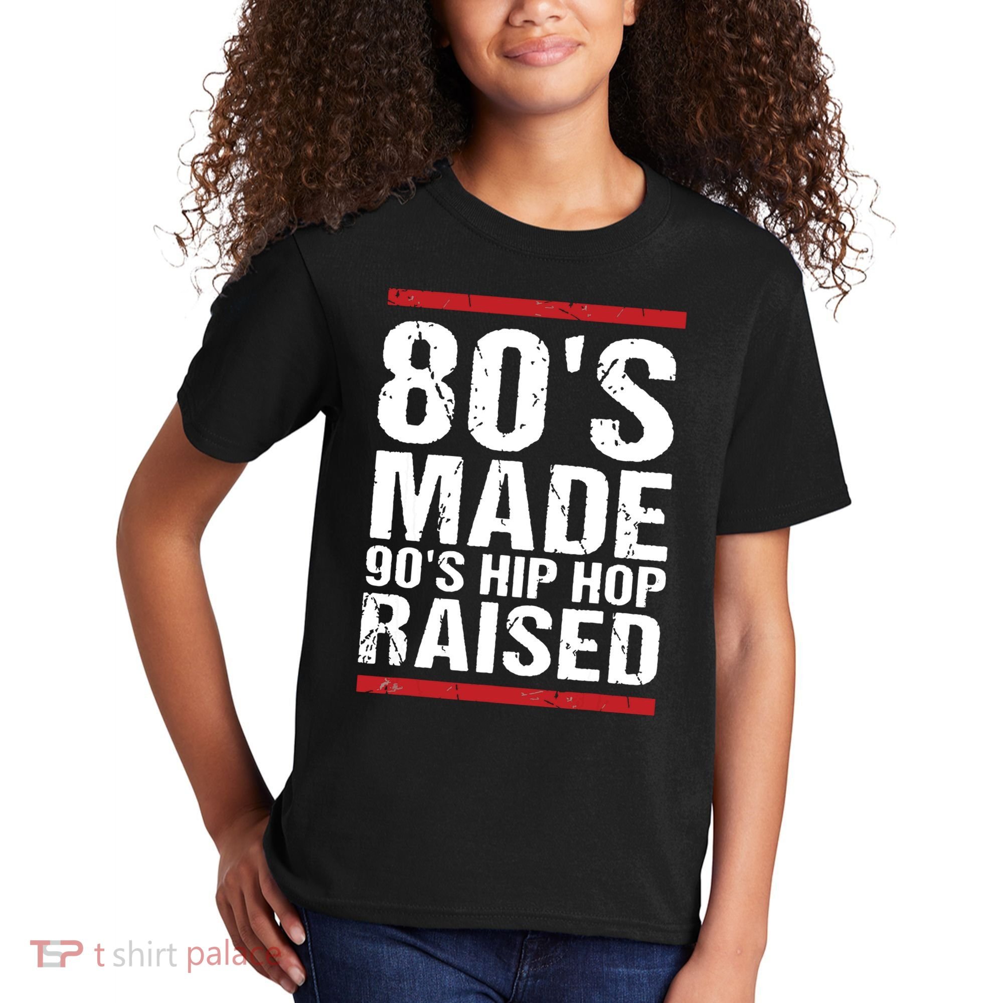 80s Made 90s Hip Hop Raised Apparel Kids T-Shirt