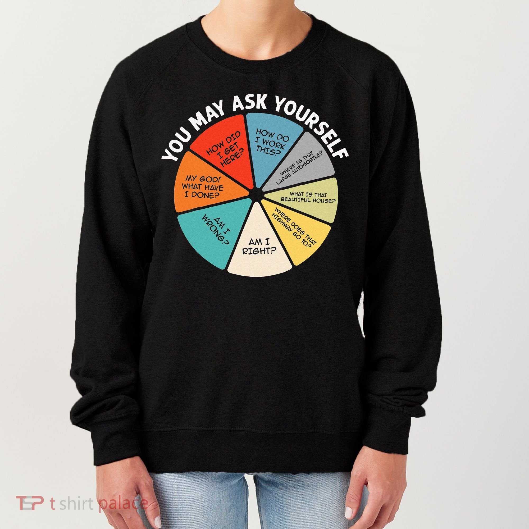 80s Music Retro Lyrics Pie Chart You May Ask Yourself Retro Women's Sweatshirt