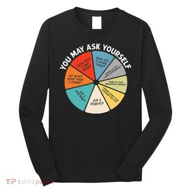 80s Music Retro Lyrics Pie Chart You May Ask Yourself Retro Long Sleeve Shirt