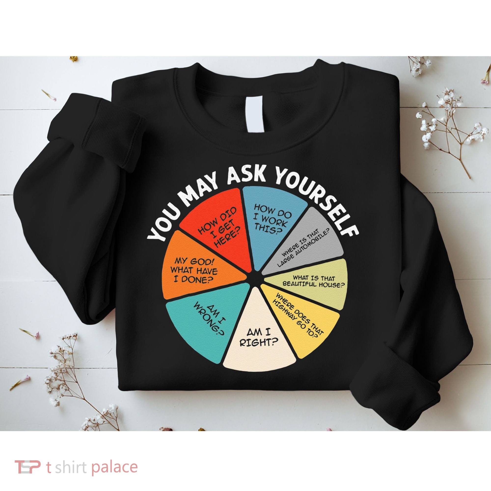 80s Music Retro Lyrics Pie Chart You May Ask Yourself Retro Sweatshirt