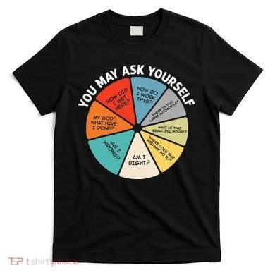 80s Music Retro Lyrics Pie Chart You May Ask Yourself Retro T-Shirt