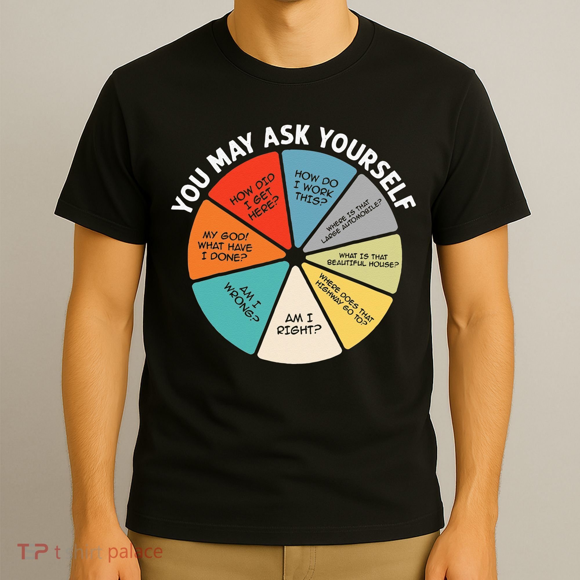 80s Music Retro Lyrics Pie Chart You May Ask Yourself Retro T-Shirt