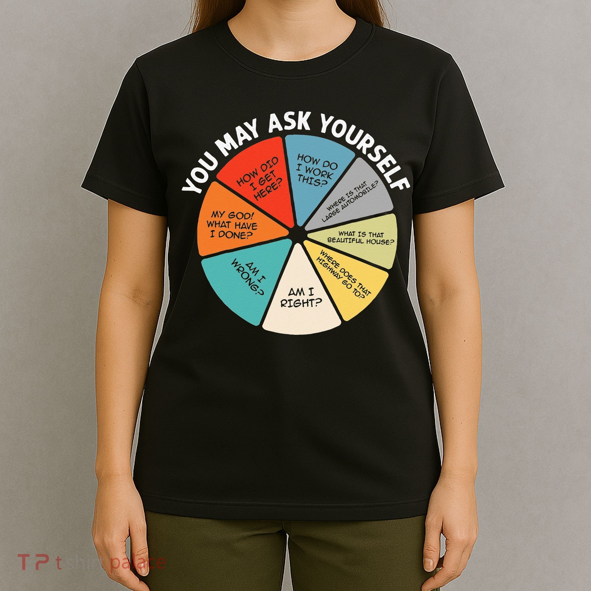 80s Music Retro Lyrics Pie Chart You May Ask Yourself Retro T-Shirt