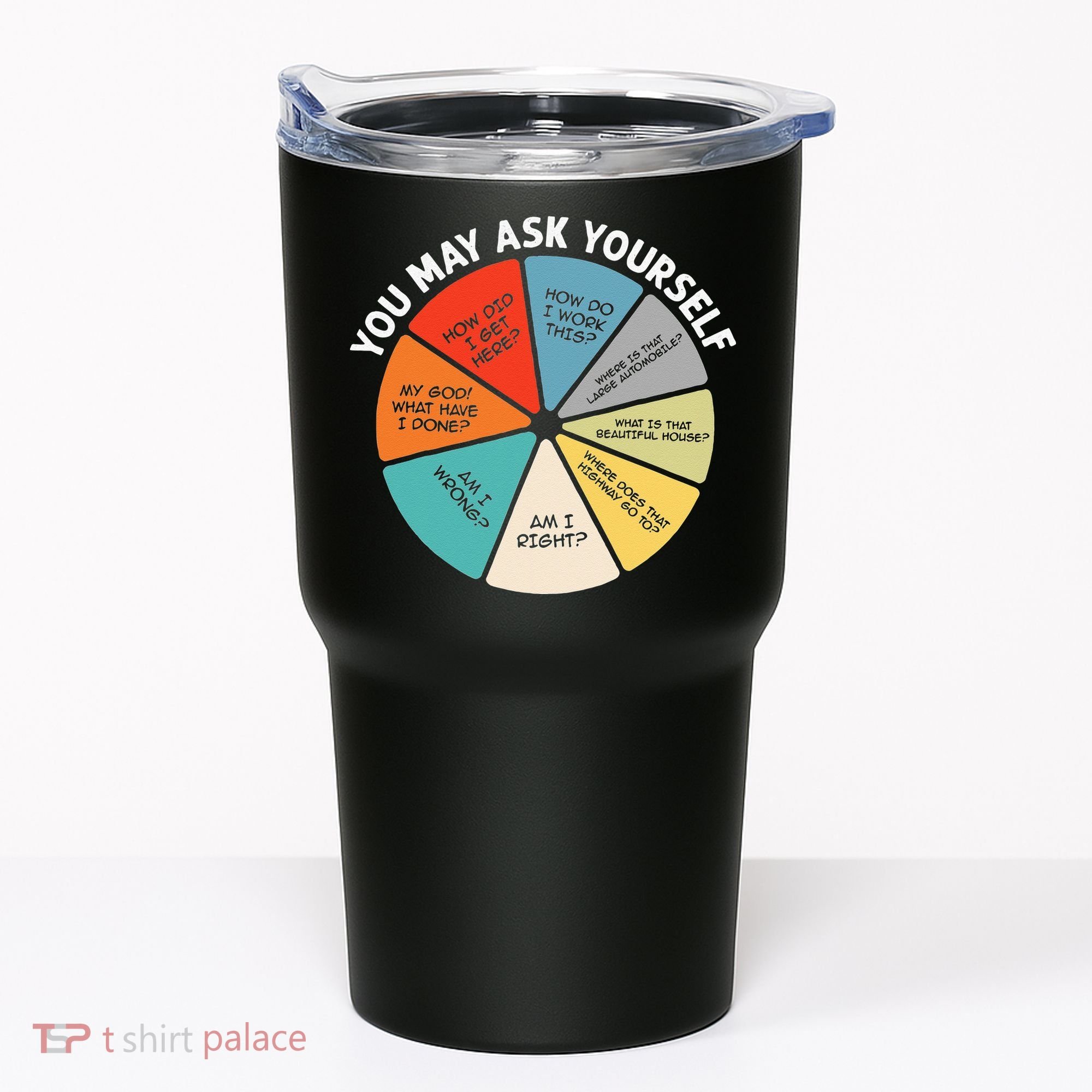 80s Music Retro Lyrics Pie Chart You May Ask Yourself Retro Tumbler