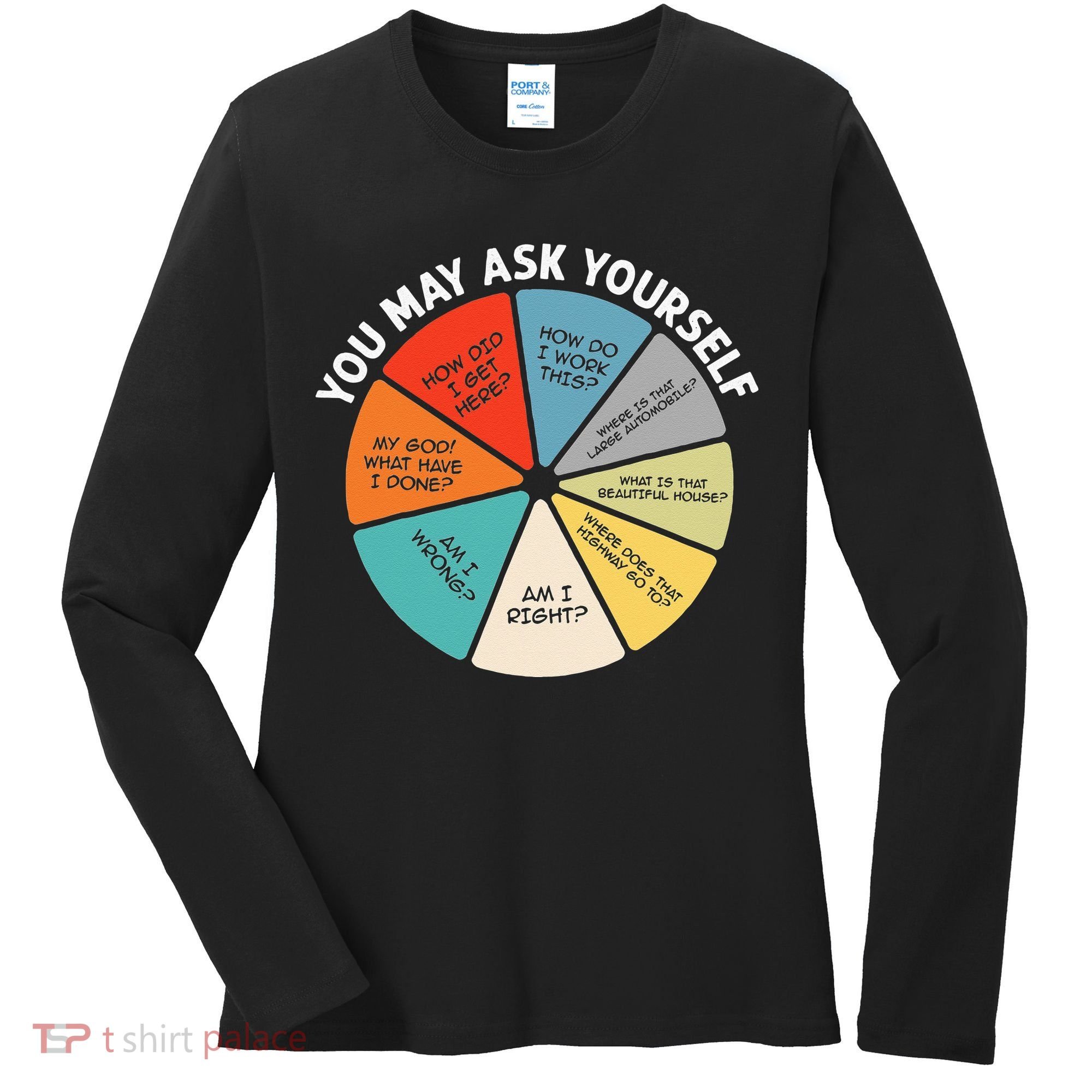 80s Music Retro Lyrics Pie Chart You May Ask Yourself Retro Women's Long Sleeve Shirt