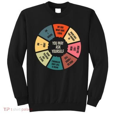 80S Music Retro Lyrics Pie Chart You May Ask Yourself Sweatshirt