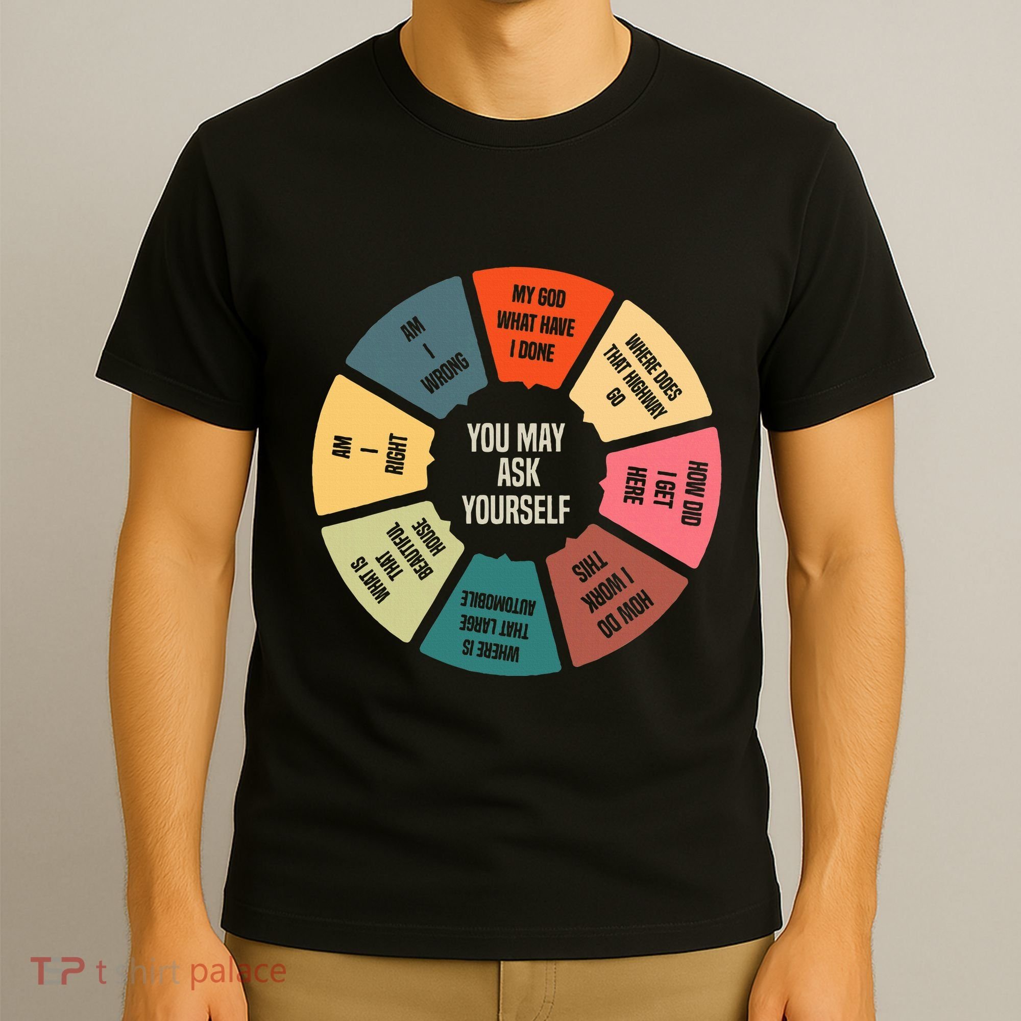 80S Music Retro Lyrics Pie Chart You May Ask Yourself T-Shirt