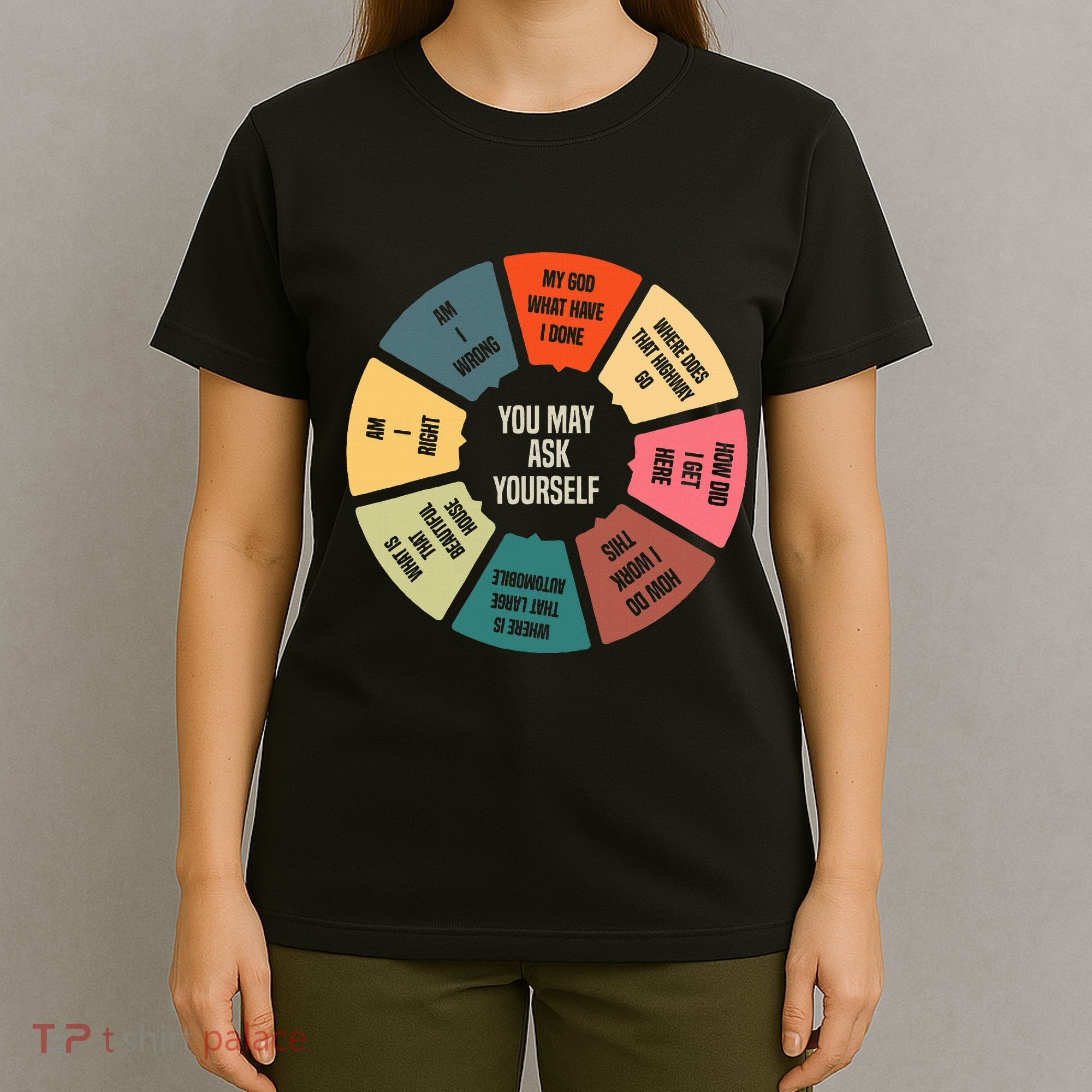 80S Music Retro Lyrics Pie Chart You May Ask Yourself T-Shirt