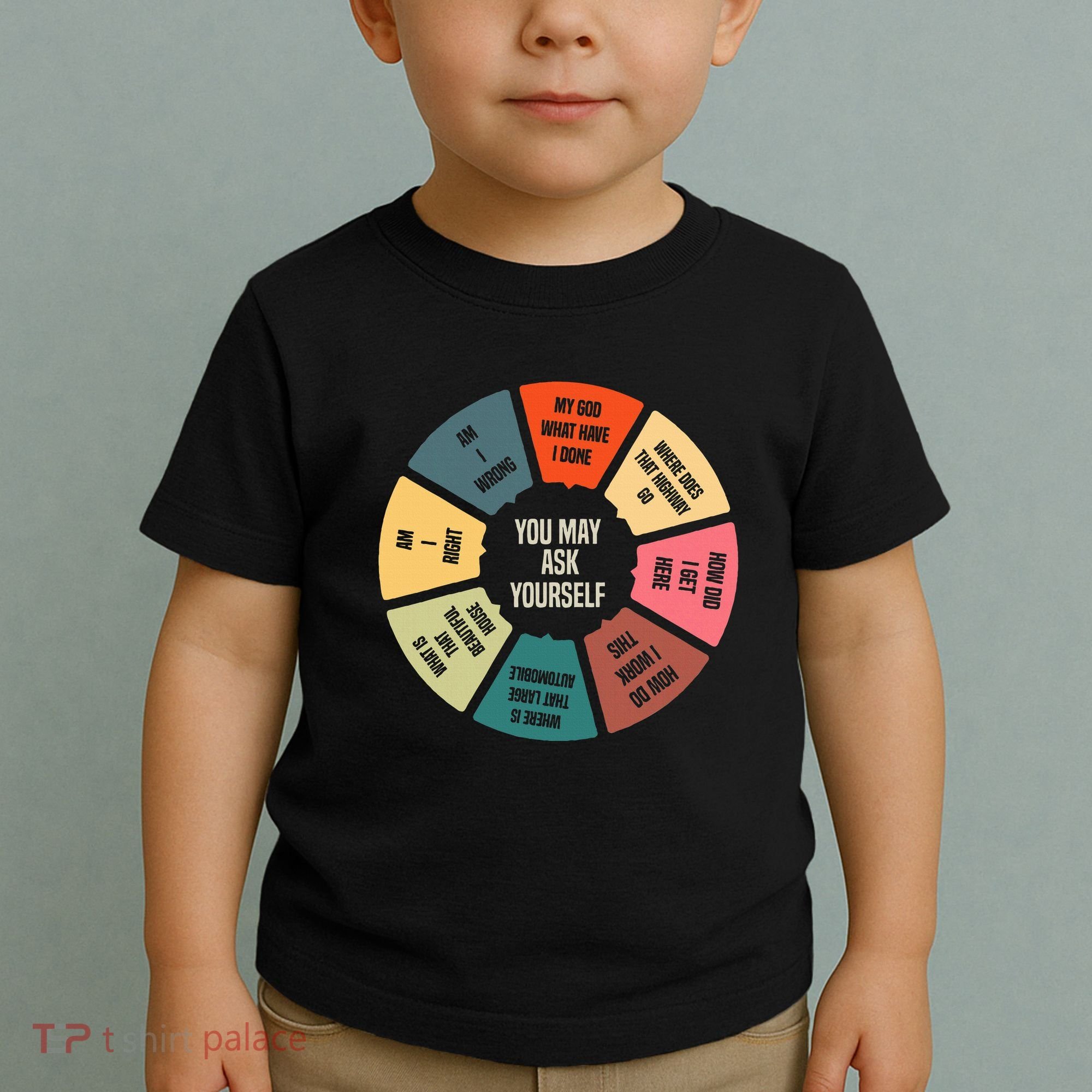 80S Music Retro Lyrics Pie Chart You May Ask Yourself Toddler T-Shirt