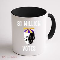 81 Million Votes Anti Biden Funny Political Coffee Mug thumb 1