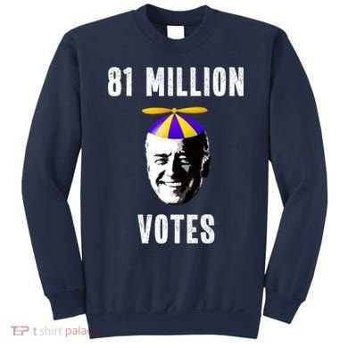 81 Million Votes Anti Biden Funny Political Sweatshirt