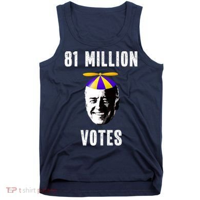 81 Million Votes Anti Biden Funny Political Tank Top