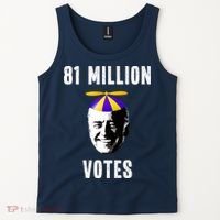 81 Million Votes Anti Biden Funny Political Tank Top thumb 2