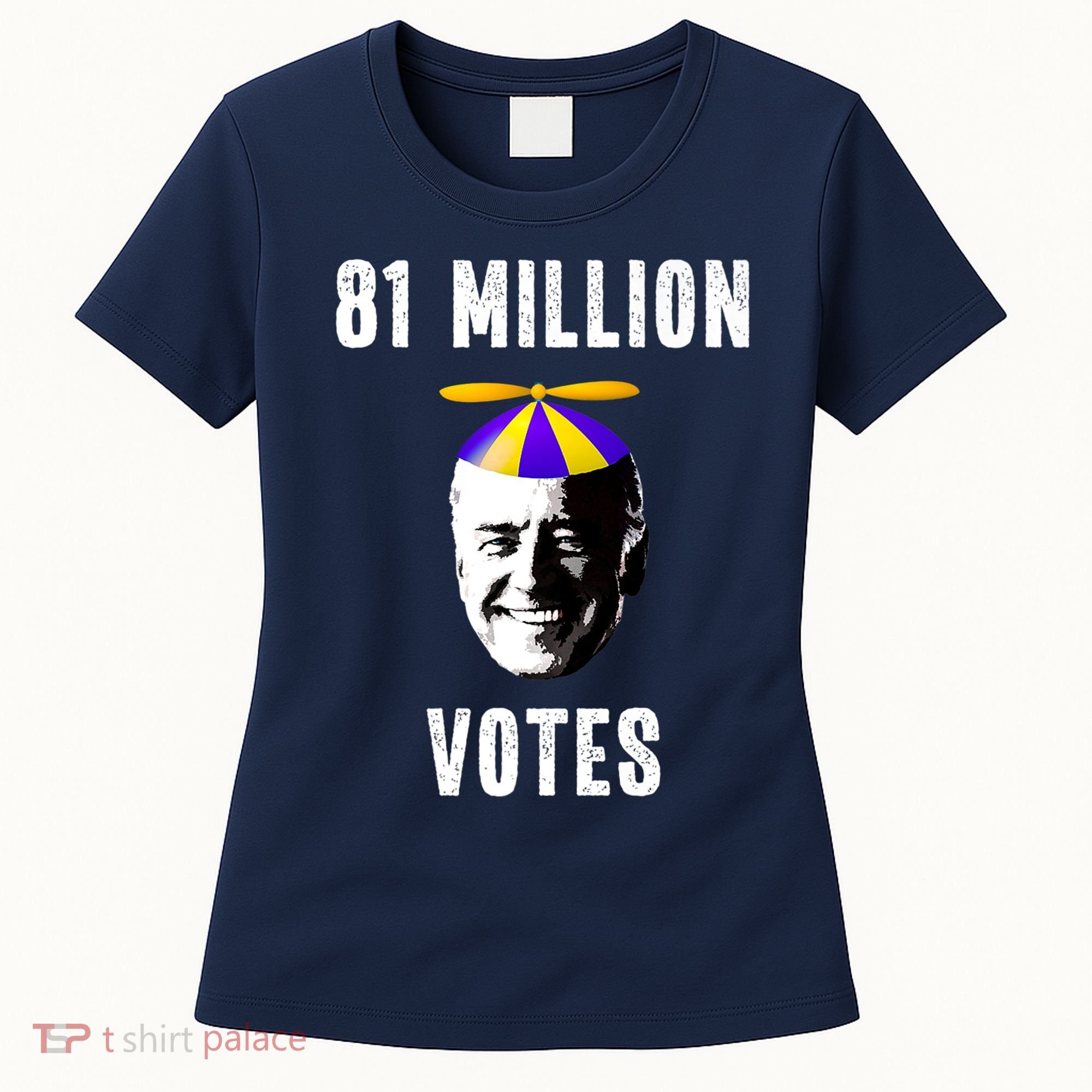 81 Million Votes Anti Biden Funny Political Women's T-Shirt