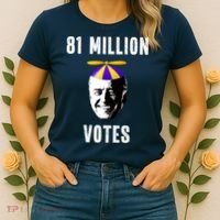 81 Million Votes Anti Biden Funny Political Women's T-Shirt thumb 2