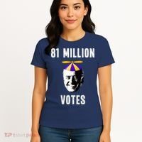 81 Million Votes Anti Biden Funny Political Women's T-Shirt thumb 4