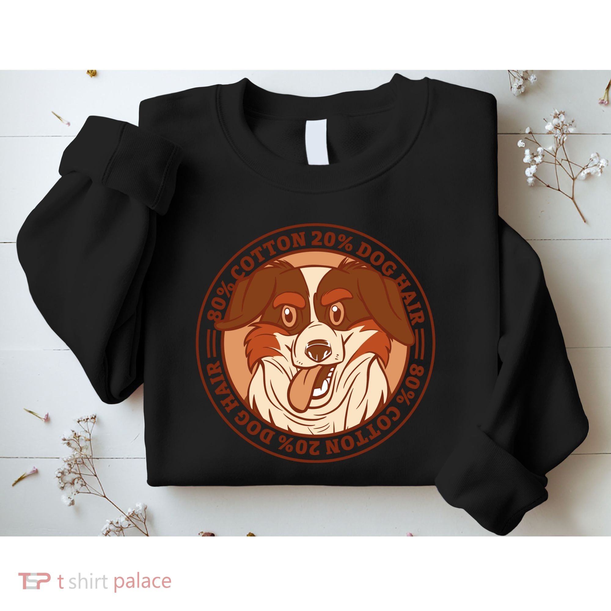 80 Percent Cotton 20 Percent Dog Hair Funny Sweatshirt