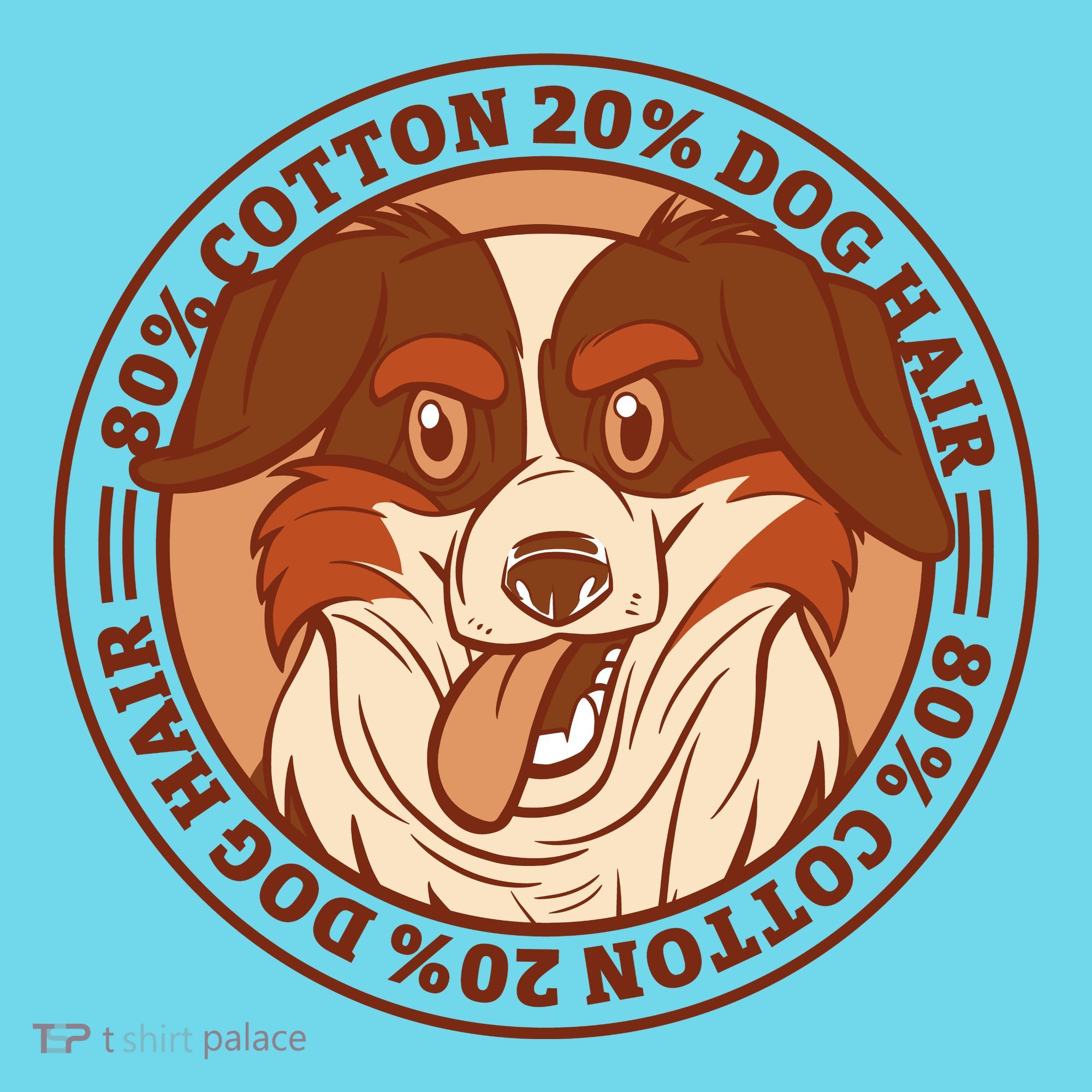 80 Percent Cotton 20 Percent Dog Hair Funny T-Shirt