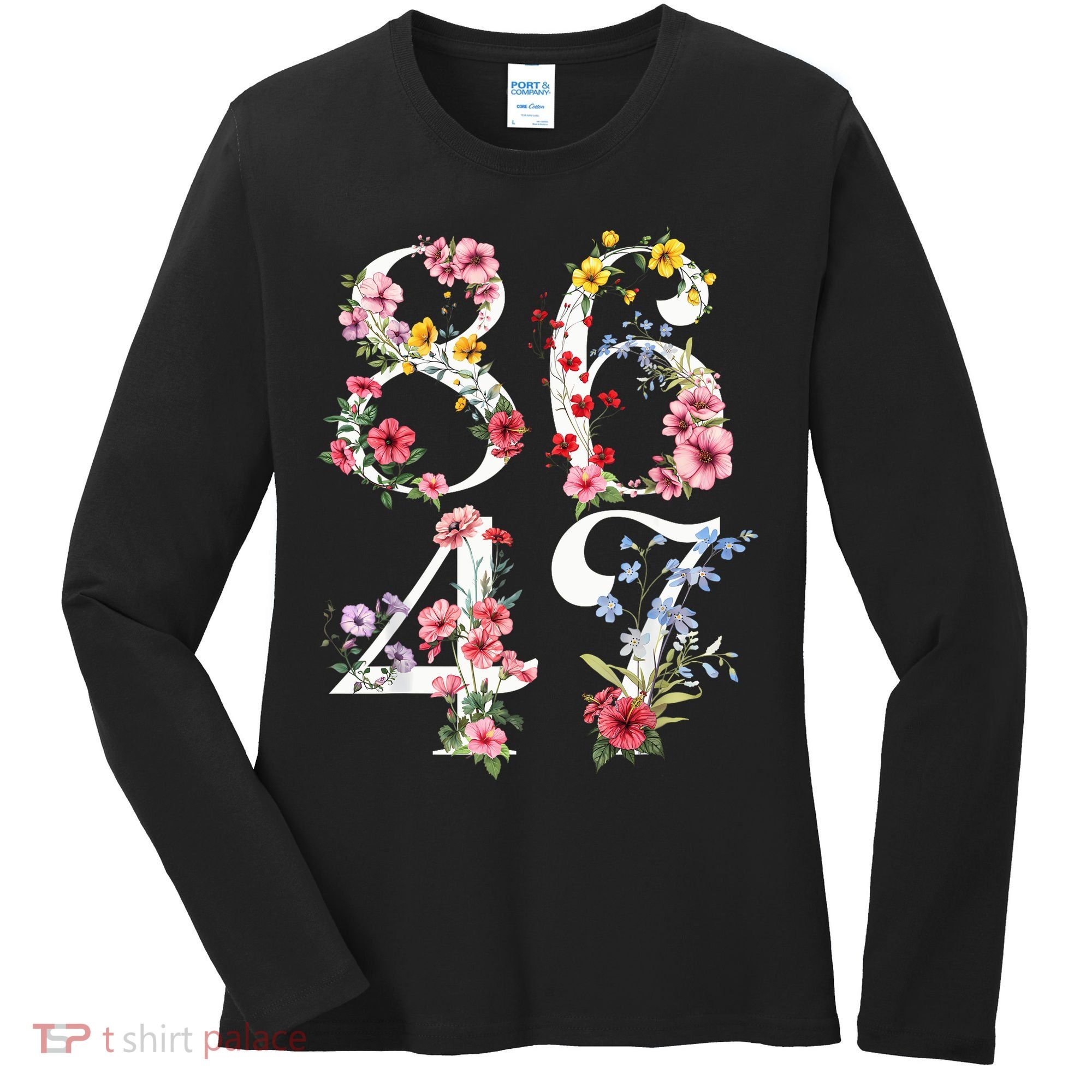 8647 Subtle Anti 45 47 Funny 86 47 Floral Boho Feminist Women's Long Sleeve Shirt