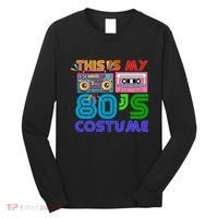 80s Styles Halloween 1980s This Is My 80s Costume Long Sleeve Shirt thumb 0
