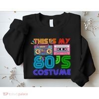 80s Styles Halloween 1980s This Is My 80s Costume Sweatshirt thumb 2