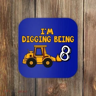 8th Birthday I'm Digging Being Eight Coaster