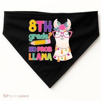 8th Grade? No Prob Llama USA-Made Doggie Bandana