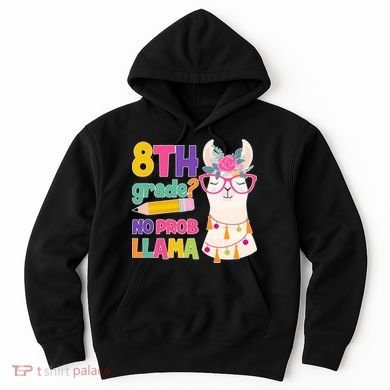 8th Grade? No Prob Llama Hoodie