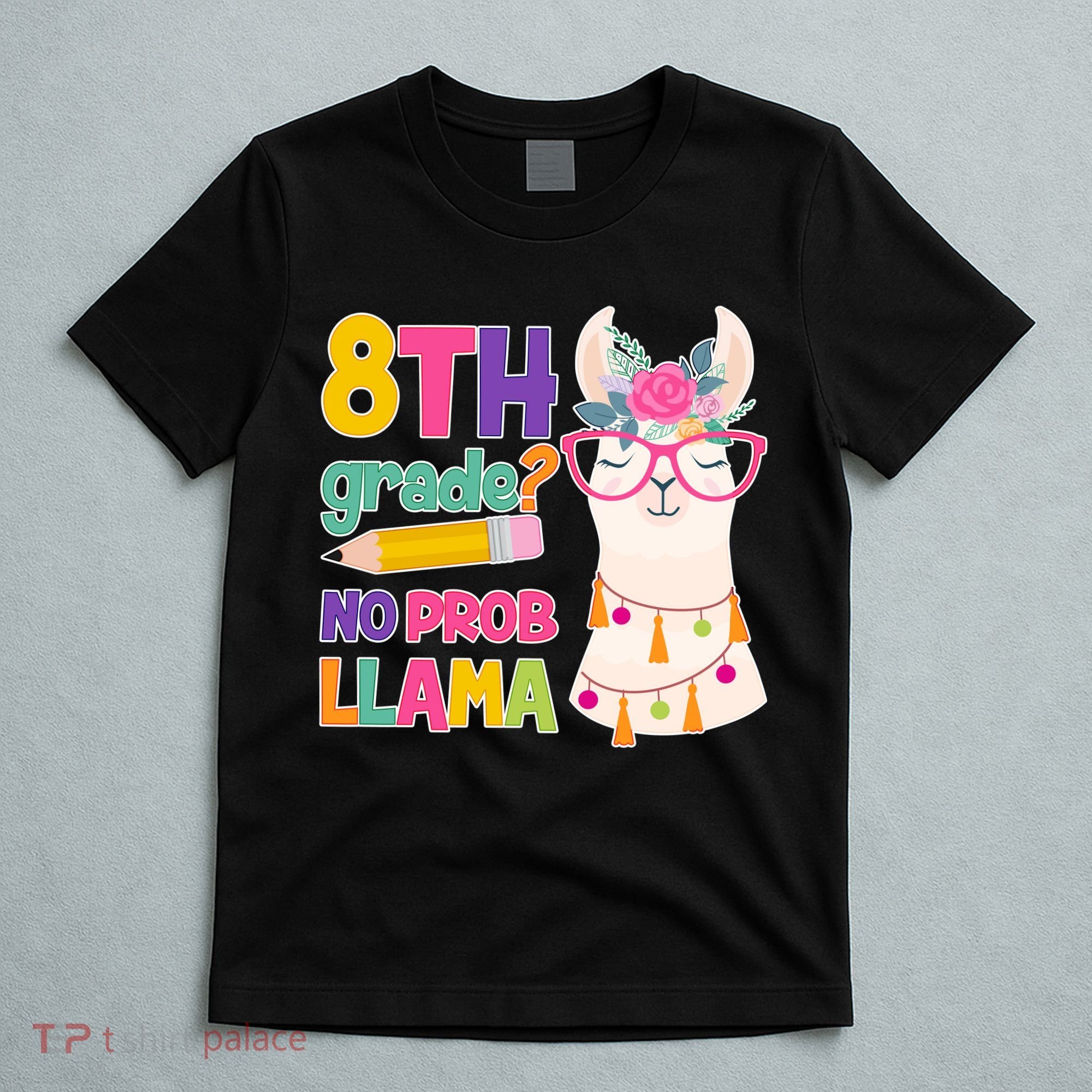 8th Grade? No Prob Llama T-Shirt