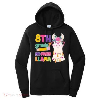 8th Grade? No Prob Llama Women's Hoodie