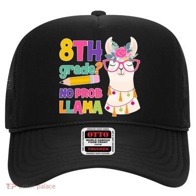 8th Grade? No Prob Llama Hat